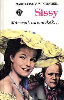 Sissy: Mr csak az emlkek...