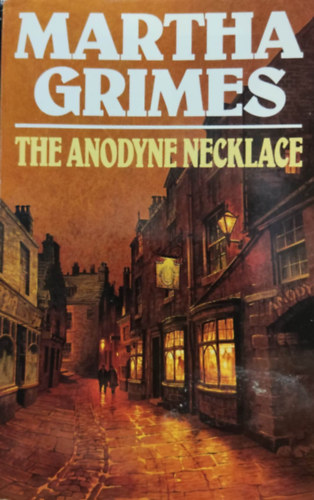 Martha Grimes - The anodyne necklace