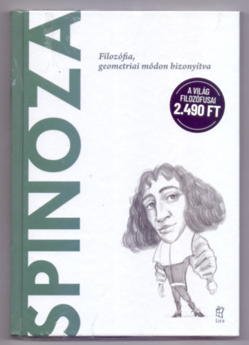 Joan Sol - Spinoza - Filozfia, geometriai mdon bizonytva (A vilg filozfusai)