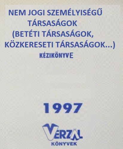 Nem jogi szemlyisg trsasgok (BT, GMK...) kziknyve, 1997