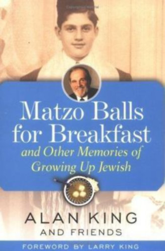 Matzo Balls for Breakfast: And Other Memories of Growing Up Jewish (Maceszgolyk reggelire: s egyb emlkek a zsid felnvsrl angol nyelven)