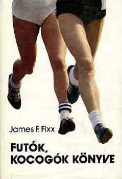 James F. Fixx - Futk, kocogk knyve