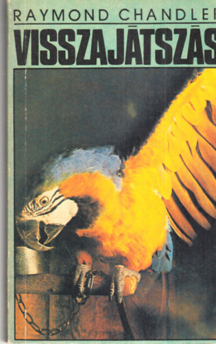 Raymond Chandler - Visszajátszás