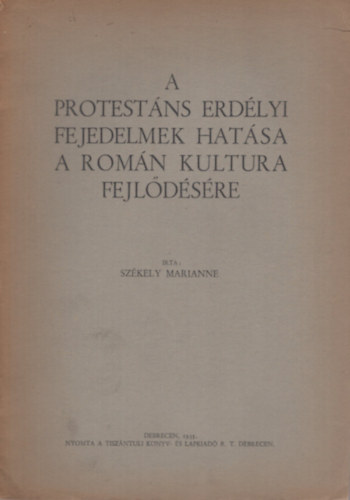 A protest�ns erd�lyi fejedelmek hat�sa a rom�n kultura fejl�d�s�re