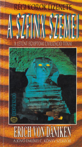 A szfinx szemei - A letnt egyiptomi civilizci titkai