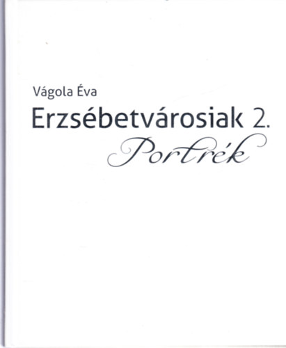 Erzsbetvrosiak 2. Portrk