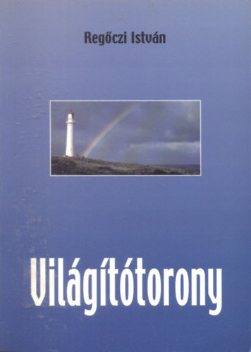 Vilgttorony (250 ves a Ktvlgyi Engelsztel Kpolna)