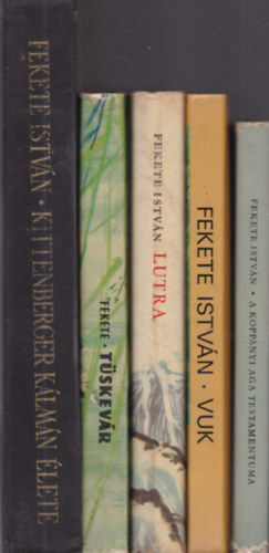 5 db. Fekete Istvn regny (A koppnyi aga testamentuma + Vuk + Lutra + Tskevr + Kittenberger Klmn lete)