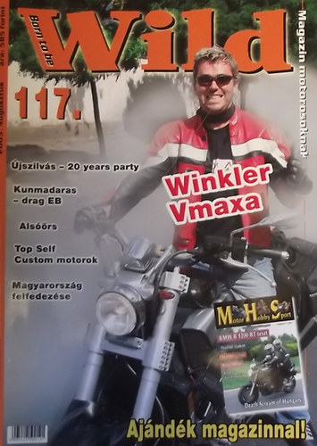Born to be Wild Magazin Motorosoknak 117. (XI. vfolyam)
