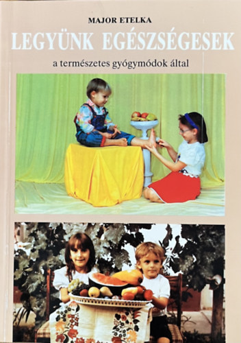 Legynk egszsgesek a termszetes gygymdok ltal