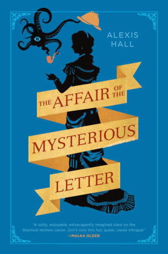Alexis Hall - The Affair of the Mysterious Letter