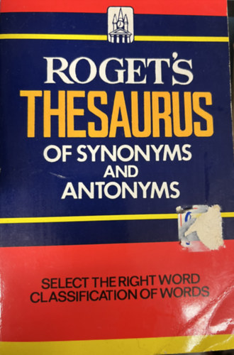 Roget's thesaurus of synonyms and antonyms