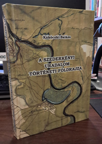 A szederknyi uradalom trtneti fldrajza
