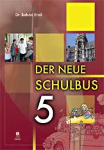 Der Neue Schulbus 5. - Nmet Nyelvknyv Gyermekeknek - Tanknyv
