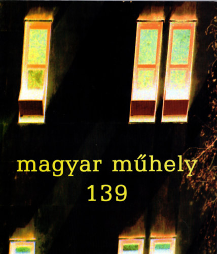 Magyar Mhely Mvszeti folyirat 139. sz. 2006/2