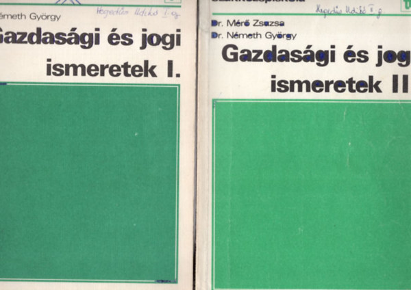 Dr. Dr. Mr Zsuzsa Nmeth Gyrgy - Gazdasgi s jogi ismeretek I-II.