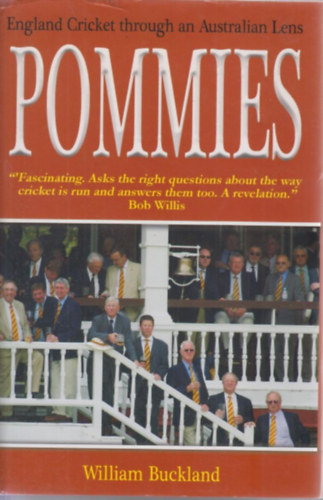 William Buckland - Pommies: England Cricket Through an Australian Lens