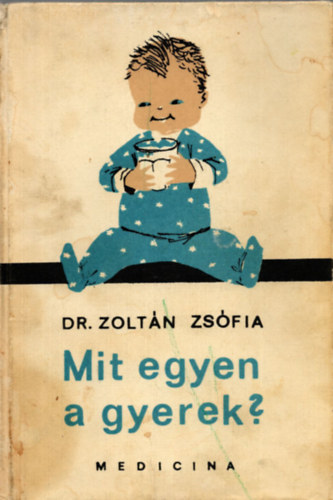 Mit egyen a gyerek?