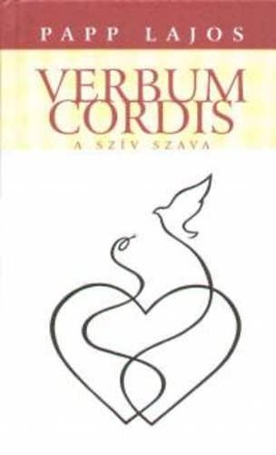 Verbum Cordis - A sz�v szava