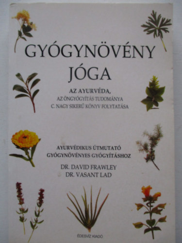 Gy�gyn�v�ny j�ga - Ayurv�dikus �tmutat� gy�gyn�v�nyes gy�gy�t�shoz