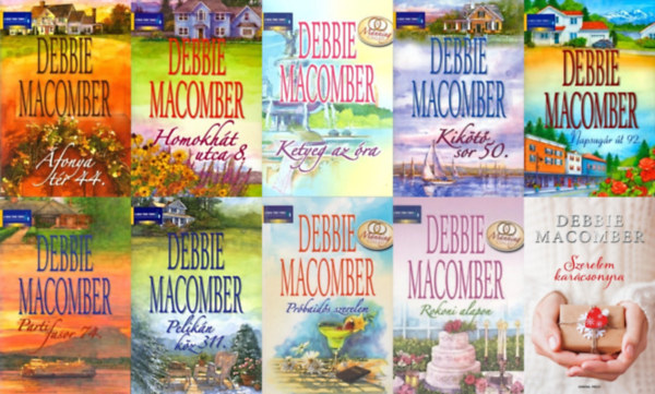 Debbie Macomber, Debbie Macomber, Debbie Macomber, Debbie Macomber, Debbie Macomber, Debbie Macomber, Debbie Macomber, Debbie Macomber, Debbie Macomber, Debbie Macomber, Debbie Macomb Debbie Macomber - 10 db Debbie Macomber romantikus regény: Pelikán köz 311. + Áfonya tér 44. + Kikötő sor 50. + Parti fasor 74. + Homokhát utca 8. + Napsugár út 92. + Ketyeg az óra + Rokoni alapon + Próbaidős szerelem + Szerelem