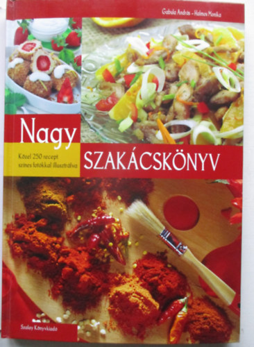 Nagy szakcsknyv - Kzel 250 recept sznes fotkkal illusztrlva