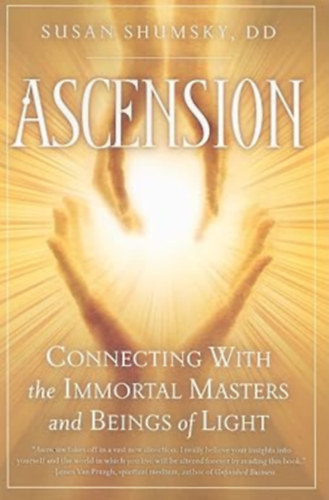 Ascension: Connecting With the Immortal Masters and Beings of Light