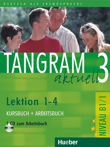 Tangram aktuell 3. Lektion 1-4. - Kurs- und Arbeitsbuch + audio cd