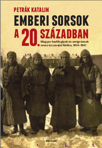 Petrk Katalin - Emberi sorsok a 20. szzadban