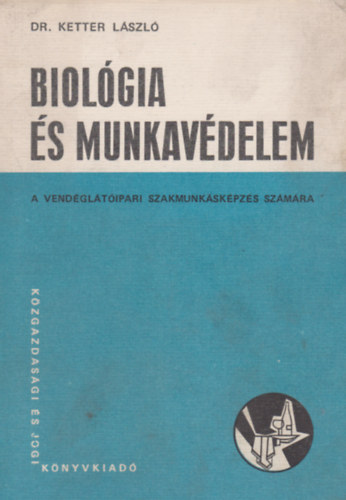 Dr. Ketter Lszl - Biolgia s munkavdelem