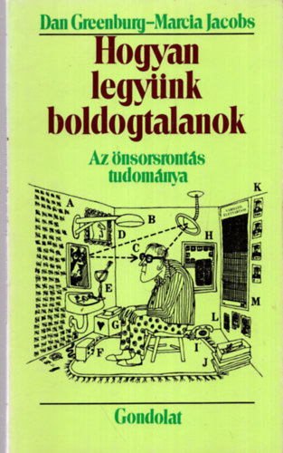 Hogyan legynk boldogtalanok: Az nsorsronts tudomnya