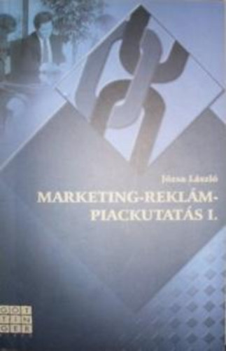 Jzsa Lszl - Marketing-Reklm-Piackutats I.