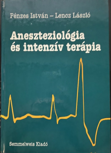 Az aneszteziol�gia �s intenz�v ter�pia tank�nyve