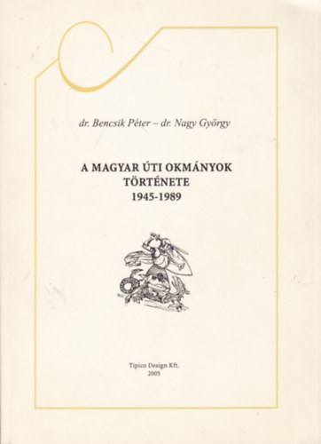 A magyar ti okmnyok trtnete 1945-1989