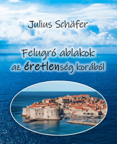 Felugr ablakok az retlensg korbl
