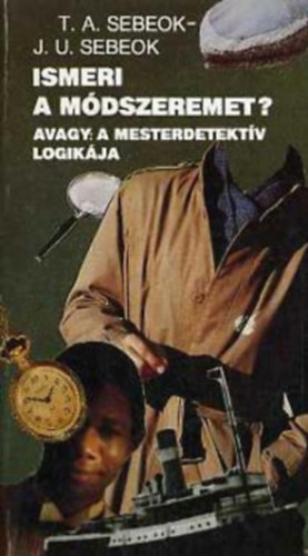 Ismeri a m�dszereimet? (avagy a mesterdetekt�v logik�ja)