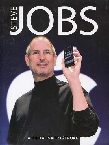 Gczi Zoltn - Steve Jobs (A digitlis kor ltnoka)