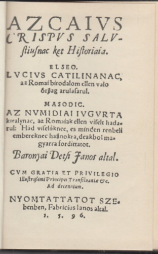 Az Caius Crispus Sallustiusnak kt histrija (Bibliotheca Hungarica Antiqua X.)