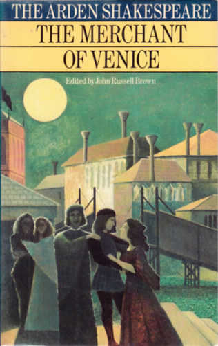 John Russell Brown  William Shakespeare (Edited by) - The Merchant of Venice (The Arden Shakespeare)