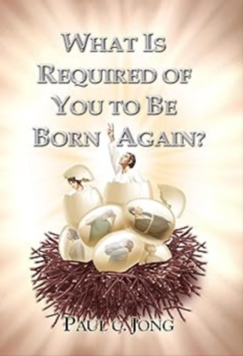 What is Required of You to be Born Again? (Mi kell az jjszletshez?)