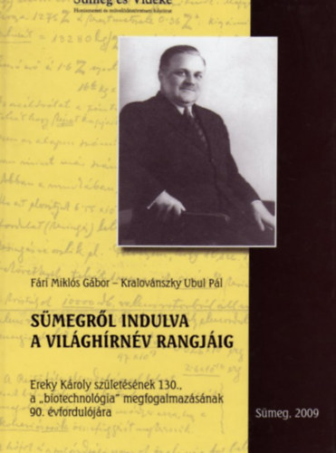 F�ri Mikl�s G�bor; Kralov�nszky Ubul P�l - S�megr�l indulva a vil�gh�rn�v rangj�ig