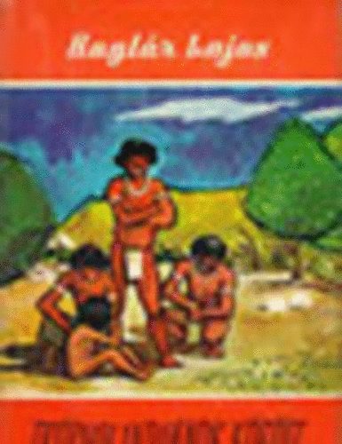 Tr�pusi indi�nok k�z�tt - Braz�liai �tijegyzetek (Vil�gj�r�k 48.)