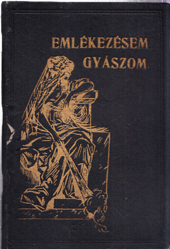 Emlkezsem, gyszom