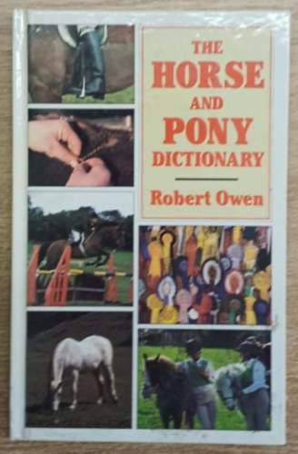 Robert Owen - The Horse and Pony Dictionary
