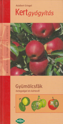 Adalbert Griegel - Kertgygyts - Gymlcsfk betegsgei