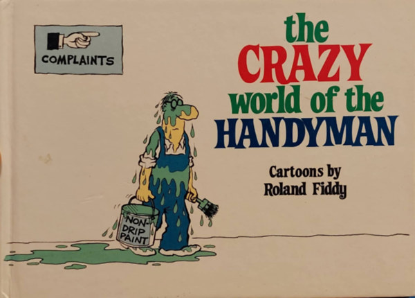 Roland Fiddy - The crazy world of handyman