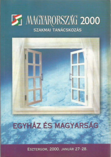 Egyhz s Magyarsg _ Magyarorszg 2000 szakmai tancskozs