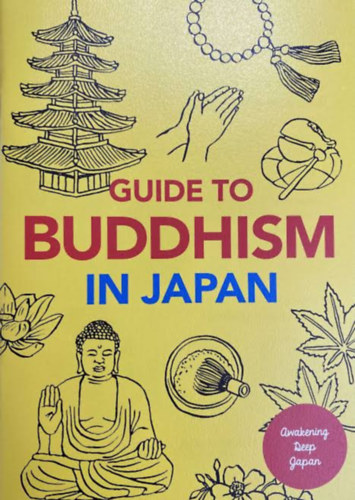 Nincs feltüntetve - Guide to Buddhism in Japan