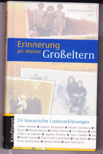 Almuth Hochmller  (Hg.) - Erinnerung an meine Groeltern: 24 literarische Liebeserklrungen