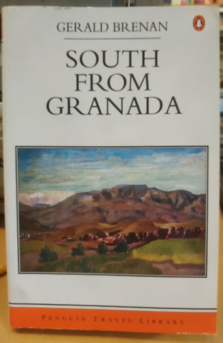 South from Granada (Penguin Travel Library)